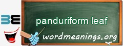 WordMeaning blackboard for panduriform leaf